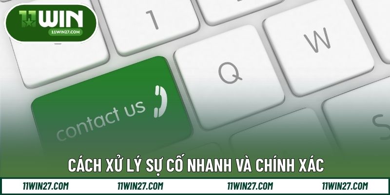 Cách xử lý sự cố nhanh và chính xác